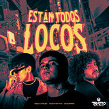 Están Todos Locos