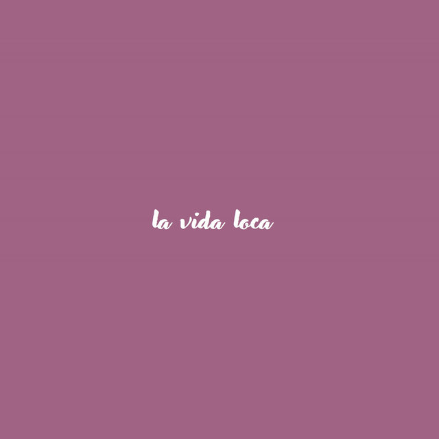 La Vida Loca