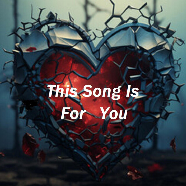 This Song Is For You