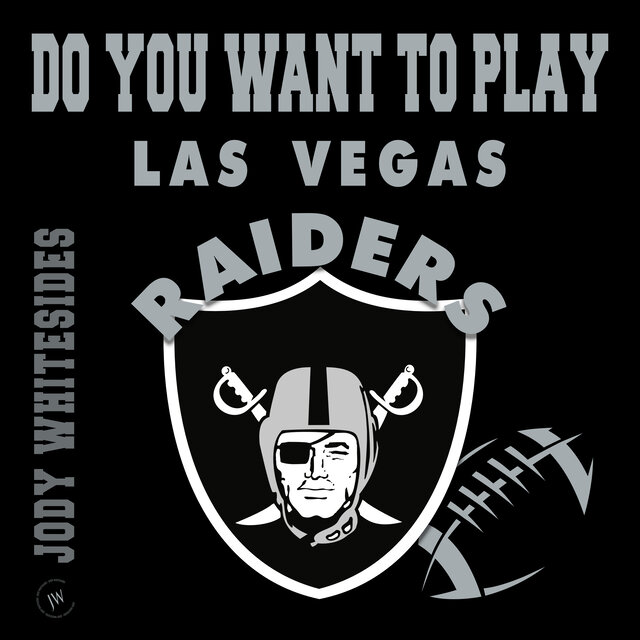 Cover art for album Do You Want to Play (Las Vegas Raiders) by Jody Whitesides