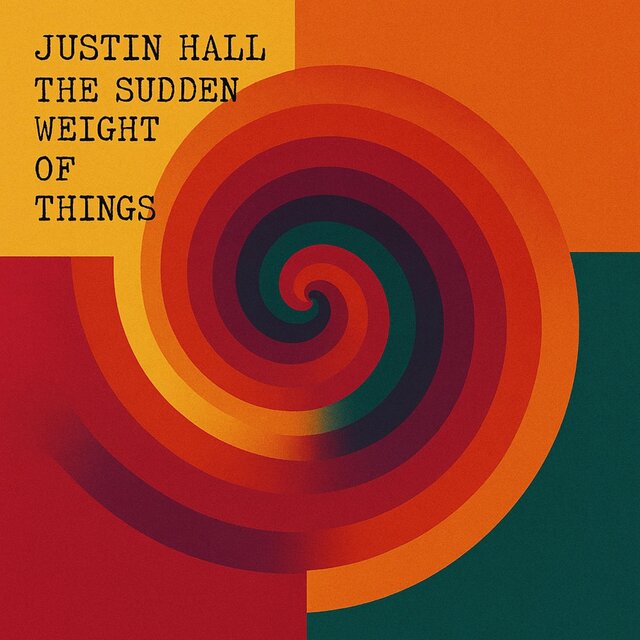 The Sudden Weight of Things