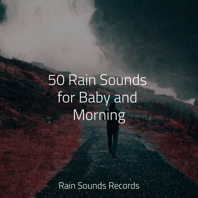50 Rain Sounds for Baby and Morning