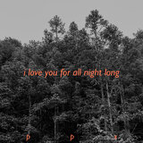 I Love U for All Night Long