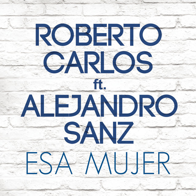 Esa Mujer (feat. Alejandro Sanz)