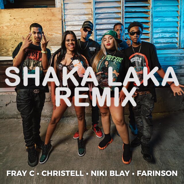 Shaka Laka #DominicanRemix (feat. Christell Official, Niki Blay & FarinsonLm)