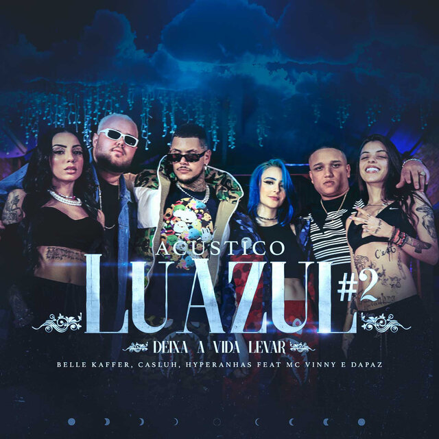 Luazul #2: Deixa a Vida Levar (feat. MC Vinny e DaPaz) [Acústico]