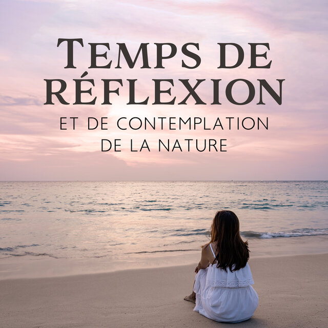 Temps de réflexion et de contemplation de la nature: Exercices de respiration lente pour vous calmer, Bain de soleil, Réinitialisation émotionnelle et physique (Océan, Pluie, Rivière, Oiseaux)