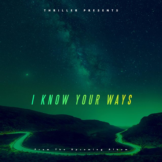 I Know Your Ways