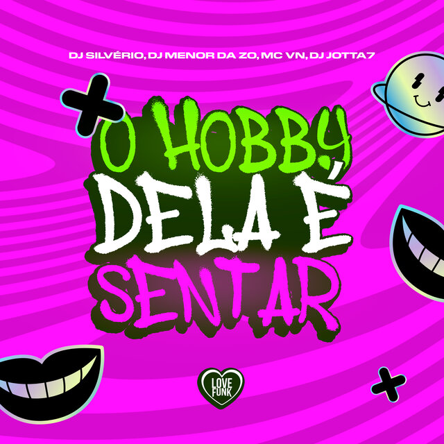 O Hobby Dela É Sentar