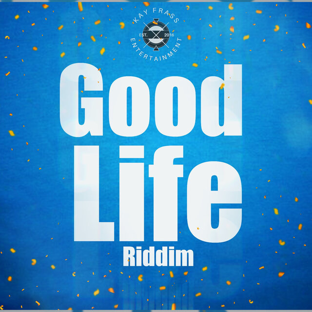 Good Life Riddim