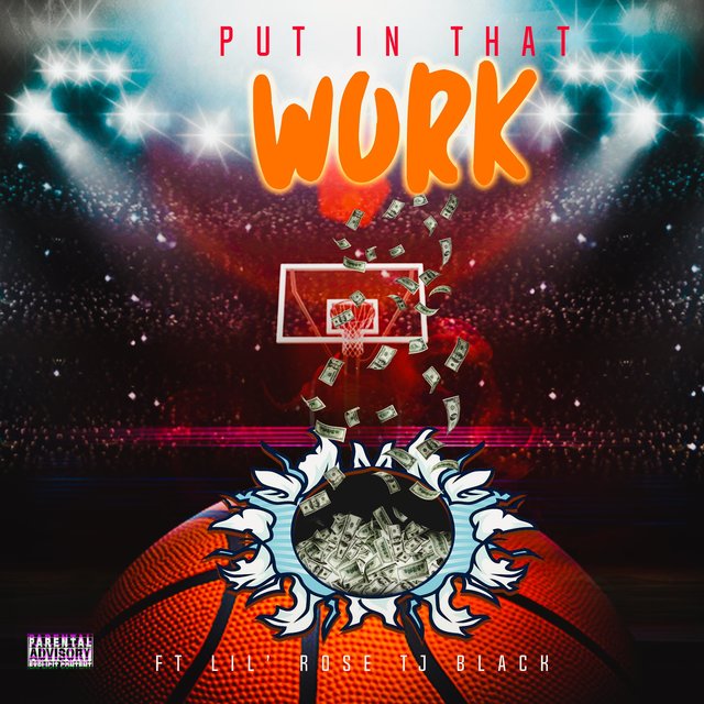 Put In That Work (feat. Lil' Rose, Terrence Thomas & Ballout Black)