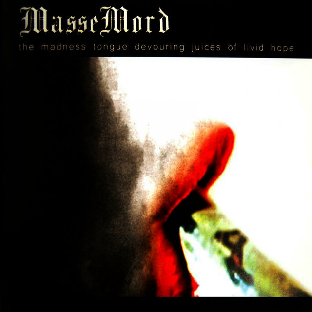 The Madness Tongue Devouring Juices of Livid Hope