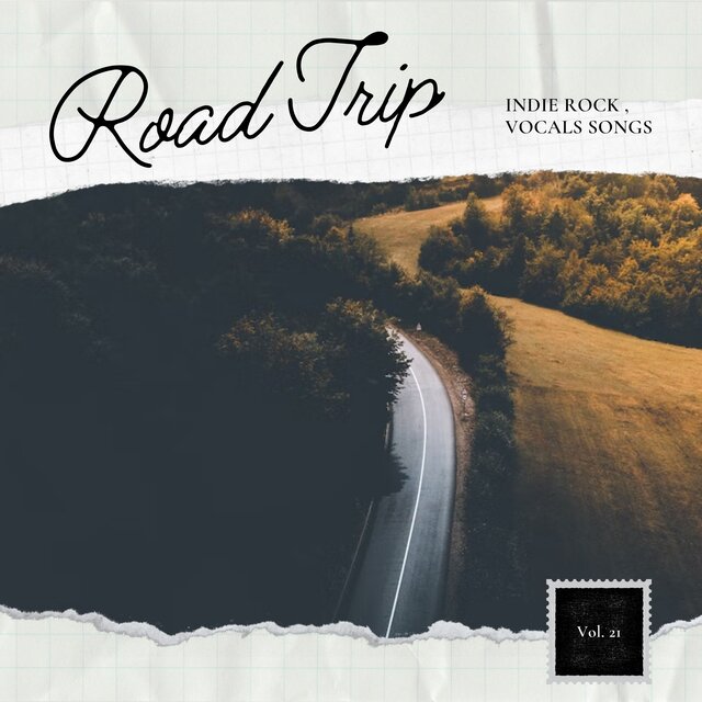 Road Trip: Indie Rock, Vocal Songs, Vol. 21