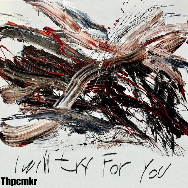 I Will Try for You