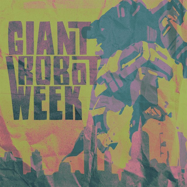 Giant Robot Week