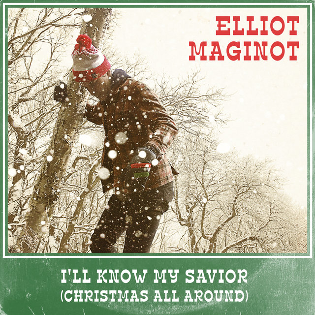 I'll Know My Savior (Christmas All Around)