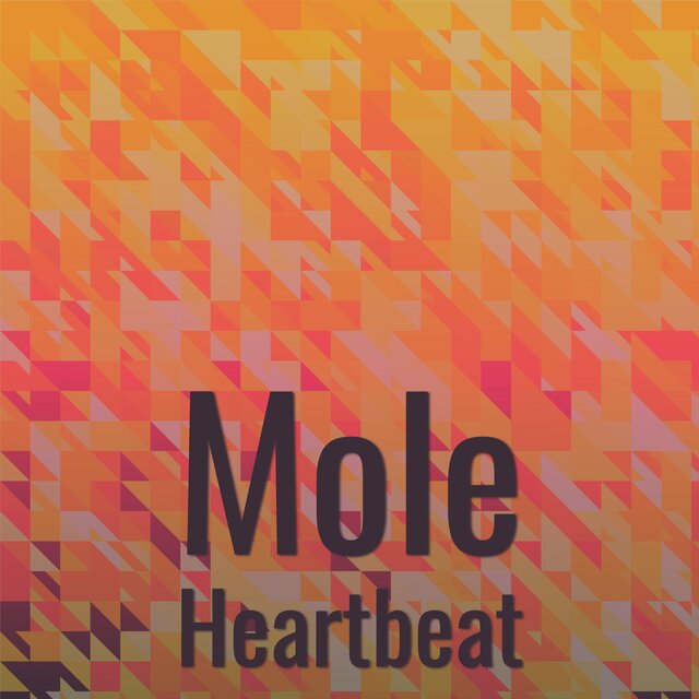 Mole Heartbeat