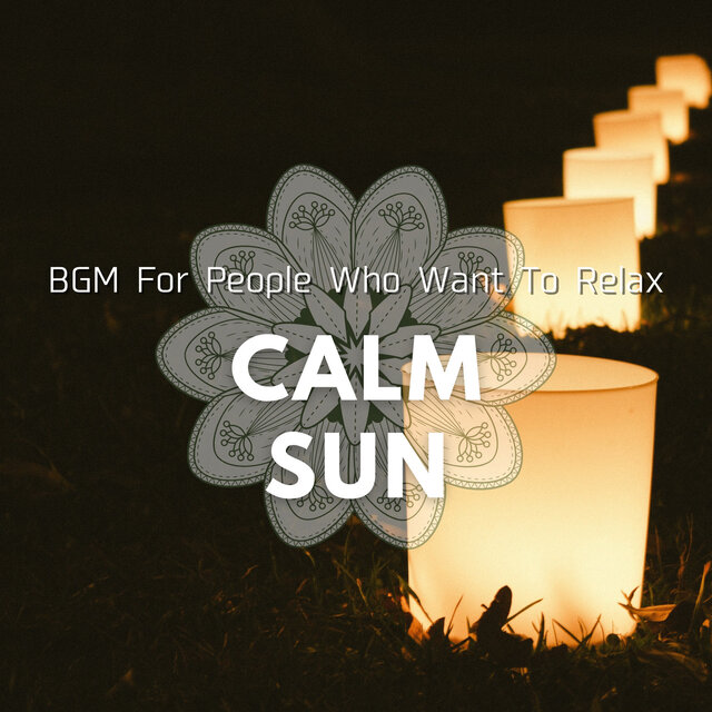 BGM For People Who Want To Relax