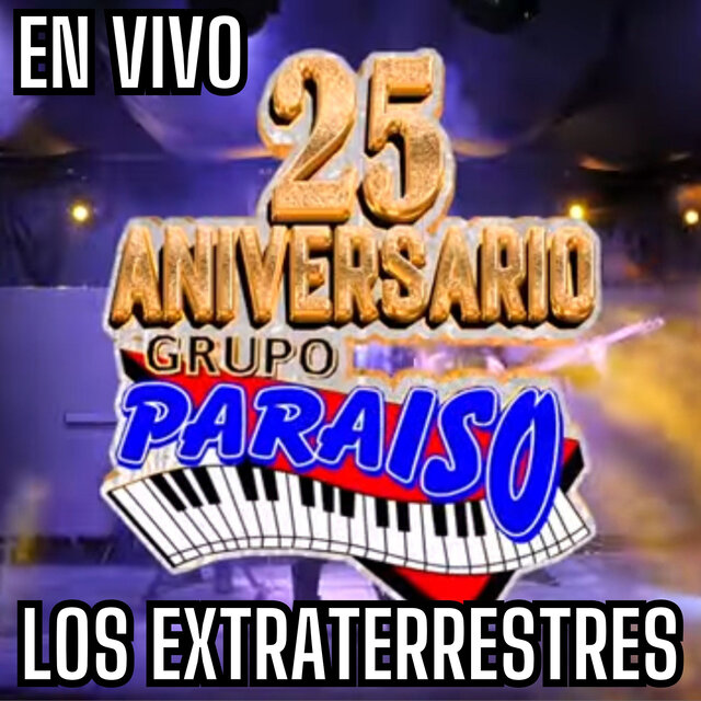 Los Extraterrestres (25 Aniversario En Vivo)