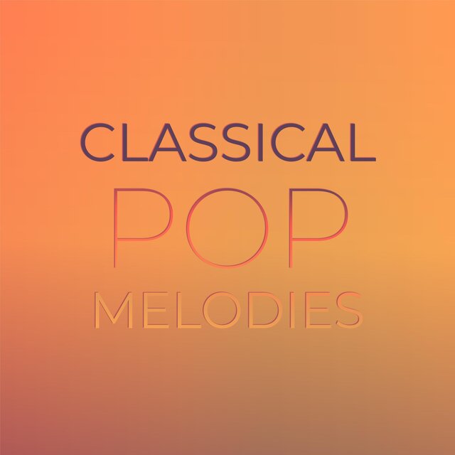 Classical Pop Melodies