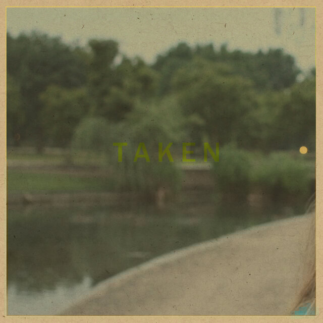 Taken