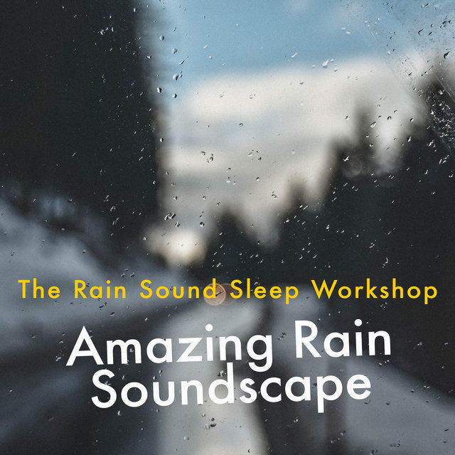Amazing Rain Soundscape