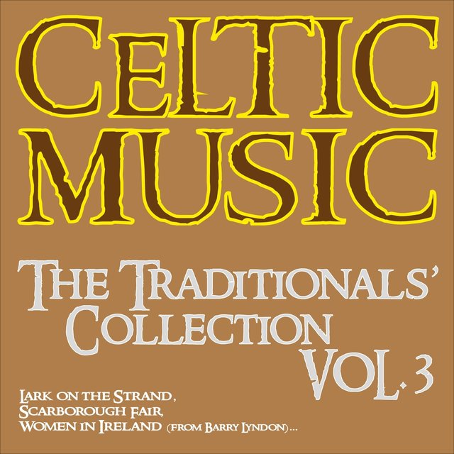 Celtic Music, Vol. 3 (The Traditionals' Collection)