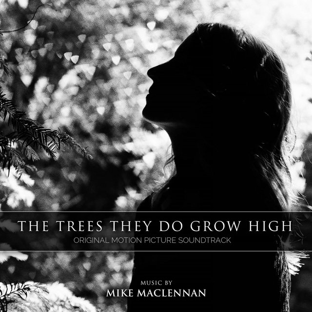The Trees They Do Grow High