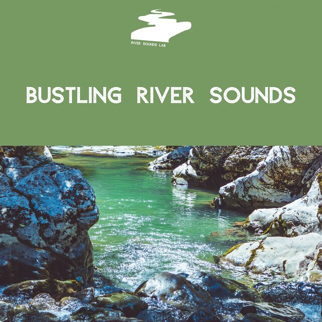 Bustling River Sounds