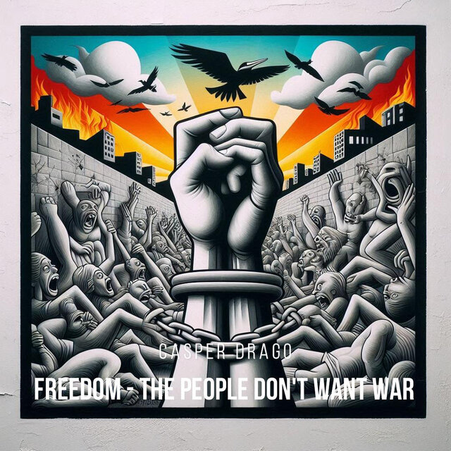 Freedom - The People Don't Want War