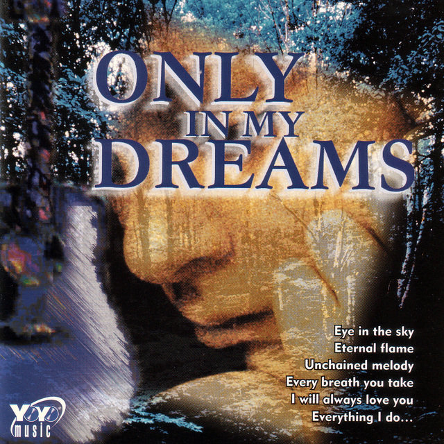 Only In My Dreams (Collection)
