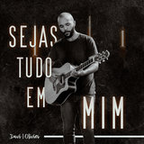 Sejas Tudo em Mim