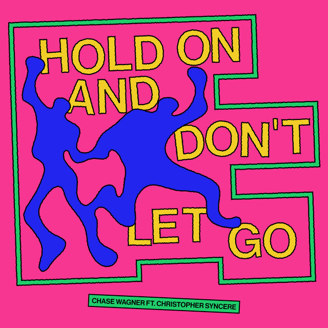 Hold On and Don't Let Go