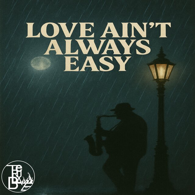Love Ain’t Always Easy