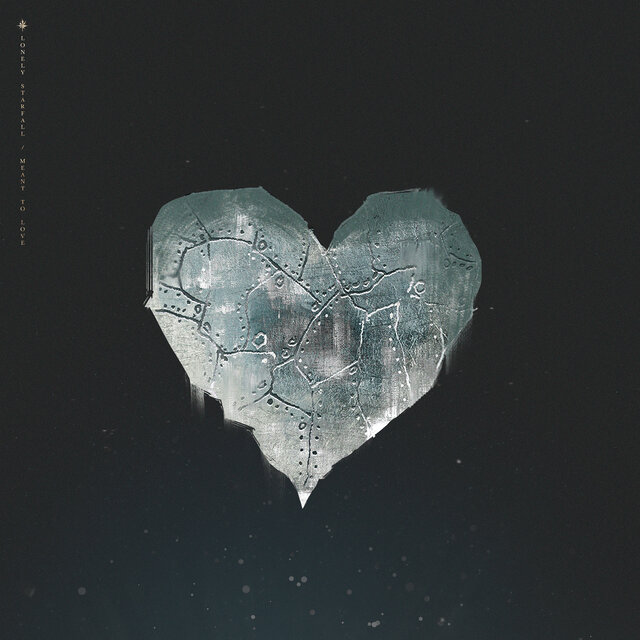 Lonely Starfall / Meant to Love