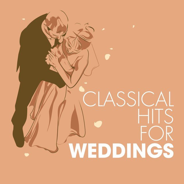 Classical Hits for Weddings