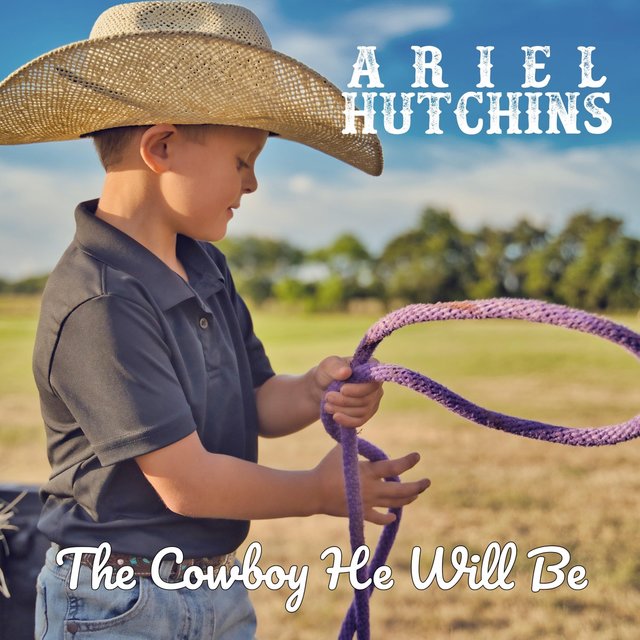 The Cowboy He Will Be