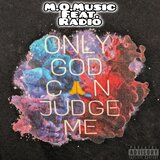 Only God Can Judge Me (feat. Radio)