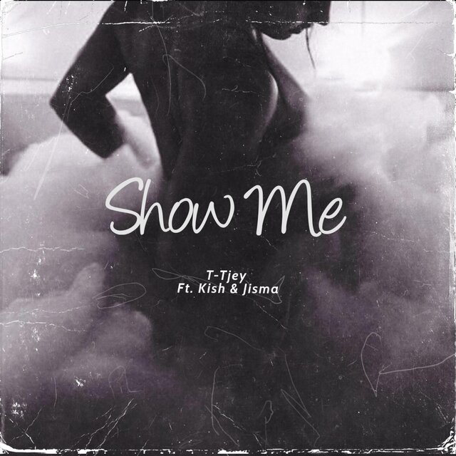 Show Me (feat. Kish & JISMA)