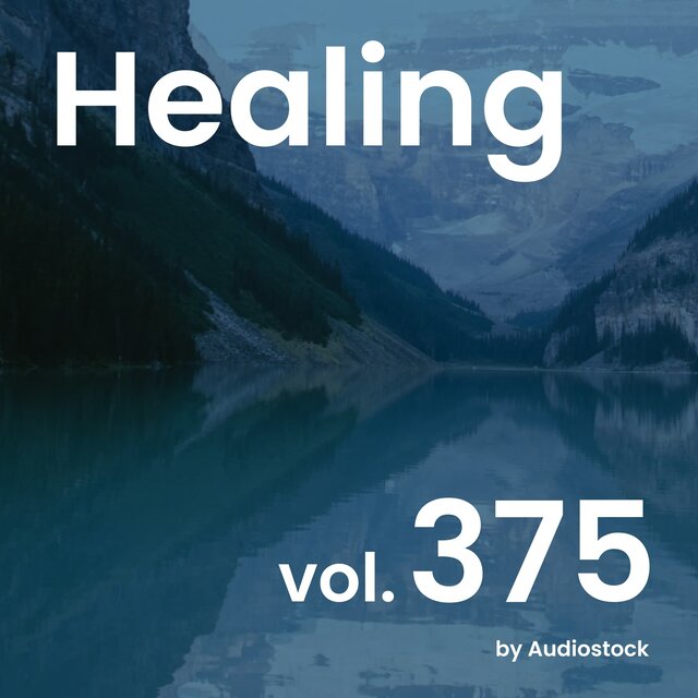 ヒーリング, Vol. 375 -Instrumental BGM- by Audiostock