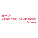 About Work The Dancefloor