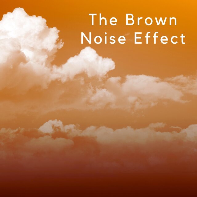 The Brown Noise Effect
