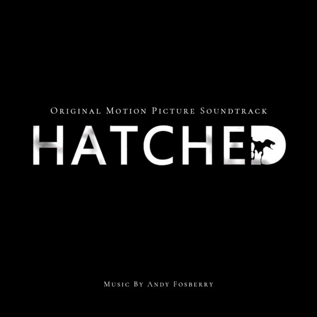 Hatched (Original Motion Picture Soundtrack)
