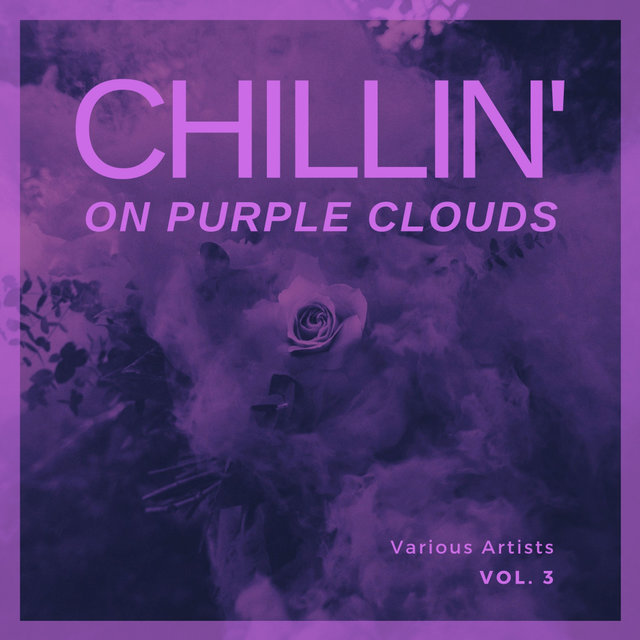 Chilling On Purple Clouds, Vol. 3