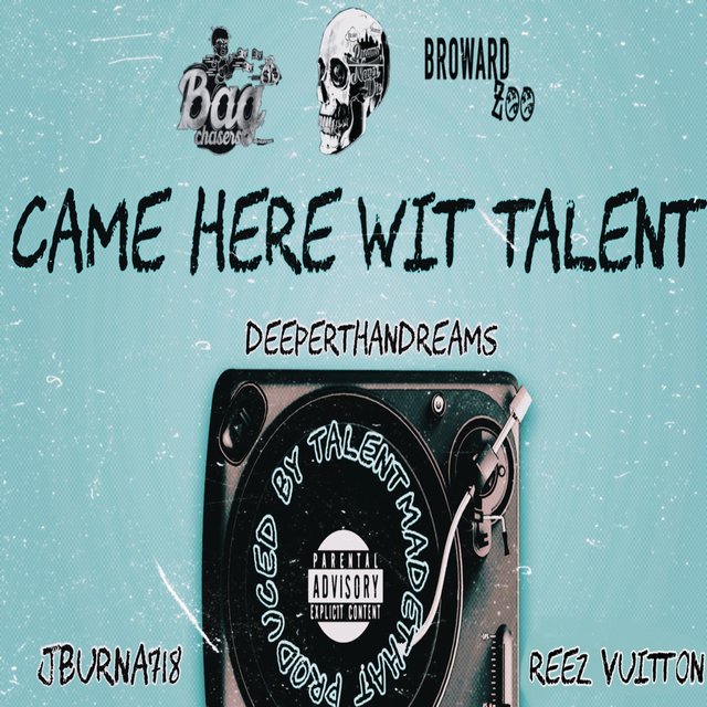 Came Here With Talent (feat. DeeperthanDreams)
