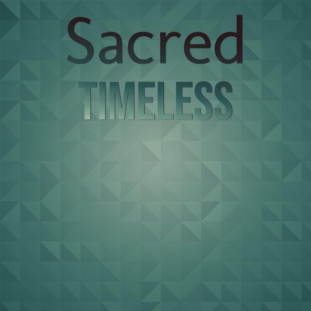 Sacred Timeless