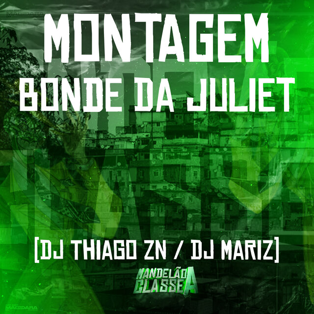 Montagem Bonde da Juliet