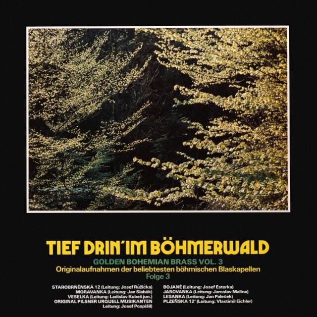 Tief Drin Im Boehmerwald Vol. 3 - Golden Bohemian Brass Vol. 3