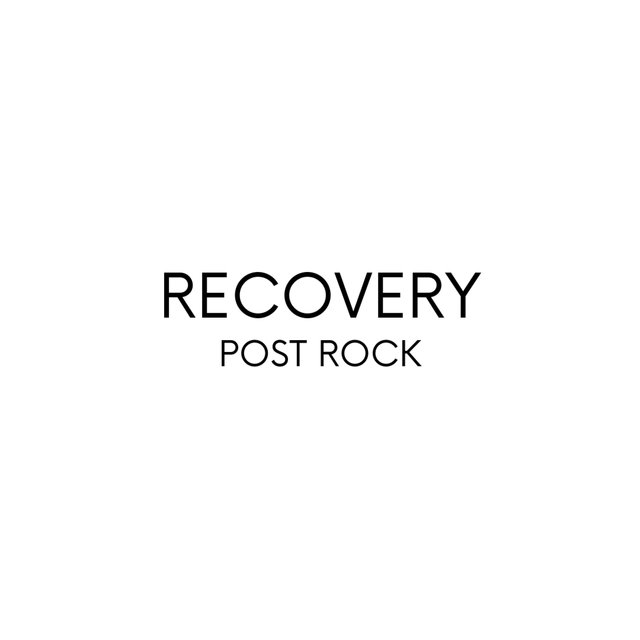 Recovery/Post Rock