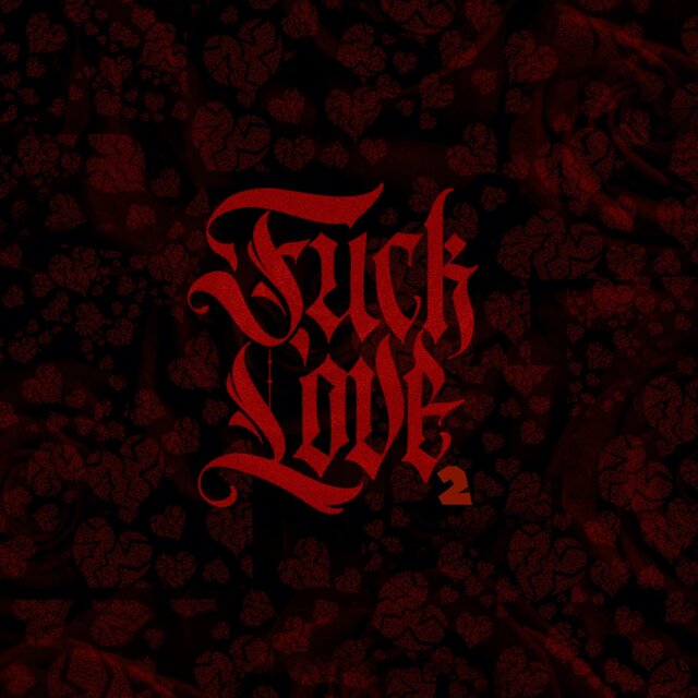 Fuck Love 2